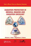 Radiation Protection In Medical Imaging And Radiation Oncology edito da Taylor & Francis Ltd