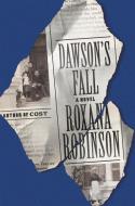 Dawson's Fall di Roxana Robinson edito da FARRAR STRAUSS & GIROUX