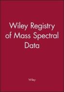 Wiley Registry of Mass Spectral Data di Wiley Publications edito da John Wiley & Sons