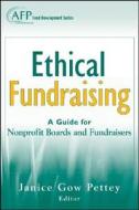 A Guide For Nonprofit Boards And Fundraisers edito da John Wiley And Sons Ltd
