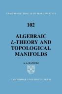 Algebraic L-Theory and Topological Manifolds di A. A. Ranicki edito da Cambridge University Press