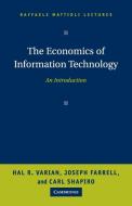 The Economics of Information Technology di Hal R. Varian, Joseph Farrell, Carl Shapiro edito da Cambridge University Press