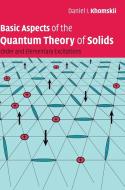 Basic Aspects of the Quantum Theory of Solids di Daniel I. Khomskii edito da Cambridge University Press