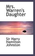 Mrs. Warren's Daughter di Sir Harry Hamilton Johnston edito da Bibliolife
