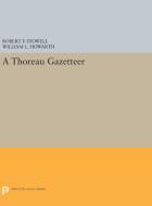 A Thoreau Gazetteer di Robert F. Stowell edito da Princeton University Press