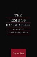 The Rishi of Bangladesh di Dr. Cosimo Zene edito da Taylor & Francis Ltd