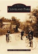 Cleveland Park di Paul K. Williams, Kelton C. Higgins edito da ARCADIA PUB (SC)