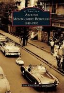 Around Montgomery Borough: 1940-1990 di Joan Wheal Blank edito da ARCADIA PUB (SC)