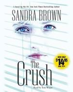 The Crush di Sandra Brown edito da Simon & Schuster Audio