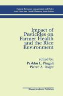 Impact of Pesticides on Farmer Health and the Rice Environment edito da Springer Netherlands