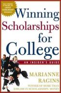 Winning Scholarships For College di Marianne Ragins edito da Owl Books (ny)