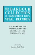 The Barbour Collection of Connecticut Town Vital Records [Vol. 7] di General Ed White edito da Clearfield