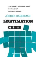 Legitimation Crisis di Jurgen Habermas, Juergen Habermas edito da Beacon Press