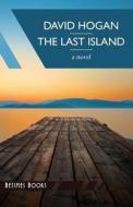 The Last Island di David Hogan edito da Betimes Books