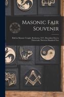 Masonic Fair Souvenir di Anonymous edito da Legare Street Press
