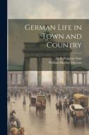 German Life in Town and Country di William Harbutt Dawson edito da LEGARE STREET PR