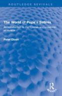 The World Of Pope's Satires di Peter Dixon edito da Taylor & Francis Ltd