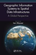 Geographic Information Systems To Spatial Data Infrastructures edito da Taylor & Francis Ltd