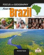 Focus on Brazil di Natalie Hyde edito da CRABTREE FOREST