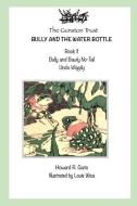 Bully and the Water Bottle: Book 11 - Uncle Wiggily di Howard R. Garis edito da INDEPENDENTLY PUBLISHED