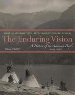 The Enduring Vision: A History of the American People, Volume I: To 1877 di Paul S. Boyer, Clifford E. Clark, Karen Halttunen edito da Wadsworth Publishing Company