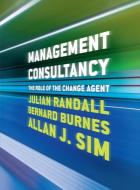 Management Consultancy di Julian Randall, Bernard Burnes, Allan J. Sim edito da Macmillan Education