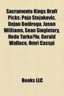 Sacramento Kings Draft Picks: Peja Stoja di Books Llc edito da Books LLC, Wiki Series