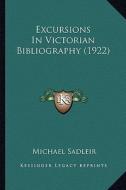 Excursions in Victorian Bibliography (1922) di Michael Sadleir edito da Kessinger Publishing