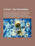 X-files - Fbi Personnel: Alex Krycek, Al di Source Wikia edito da Books LLC, Wiki Series