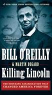 Killing Lincoln: The Shocking Assassination That Changed America Forever di Martin Dugard edito da ST MARTINS PR