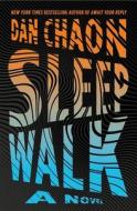 Sleepwalk di Dan Chaon edito da HENRY HOLT