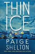 Thin Ice: A Mystery di Paige Shelton edito da MINOTAUR