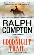 Goodnight Trail di Ralph Compton edito da St. Martins Press-3PL