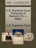 U.s. Supreme Court Transcript Of Record U.s. V. Miller edito da Gale Ecco, U.s. Supreme Court Records