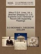 Mitsui O.s.k. Lines, Ltd. V. Strachan Shipping Co. U.s. Supreme Court Transcript Of Record With Supporting Pleadings di B D McKinney, Theodore Goller edito da Gale, U.s. Supreme Court Records