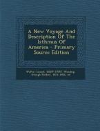 A New Voyage and Description of the Isthmus of America di Lionel Wafer edito da Nabu Press