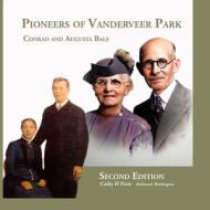Pioneers of Vanderveer Park di Cathy H Paris edito da Lulu.com