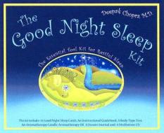 The Good Night Sleep Kit di Deepak Chopra edito da Hay House