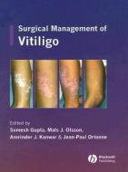 Surgical Management of Vitiligo di Somesh Gupta edito da Wiley-Blackwell