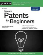 Nolo's Patents for Beginners: Quick & Legal di David Pressman, Richard Stim edito da NOLO PR