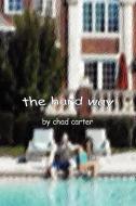 The Hard Way di Chad Carter edito da AUTHORHOUSE