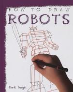 Robots di Mark Bergin edito da PowerKids Press