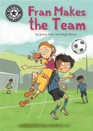 Reading Champion: Fran Makes the Team di Jenny Jinks edito da Hachette Children's Group