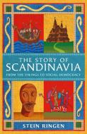 The Story of Scandinavia di Stein Ringen edito da Orion Publishing Group