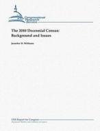 The 2010 Decennial Census: Background and Issues di Jennifer D. Williams edito da Createspace