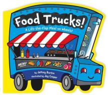 Food Trucks!: A Lift-The-Flap Meal on Wheels! di Jeffrey Burton edito da Little Simon