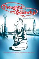 Thoughts and Squawks di Malcolm Manby edito da Xlibris