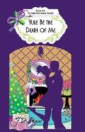 Yule Be the Death of Me: Book 2 of the Vivienne Finch Magical Mysteries di J. D. Shaw edito da Createspace
