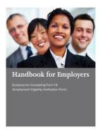 Handbook for Employers: Guidance for Completing Form I-9 (Employment Eligibility Verification Form) di U. S. Citizenship and Immigration Servic edito da Createspace