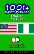 1001+ Basic Phrases English - Yoruba di Gilad Soffer edito da Createspace